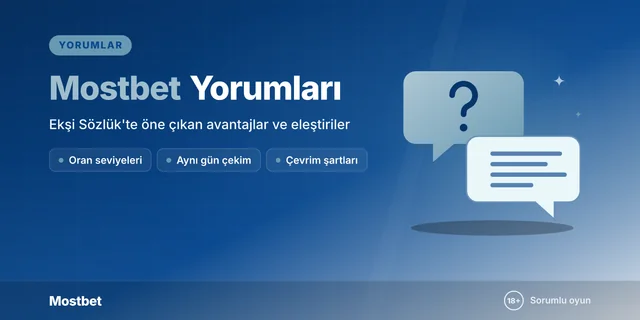Mostbet hakkında yorumlar rehberi kapağı: soru işaretli konuşma balonları